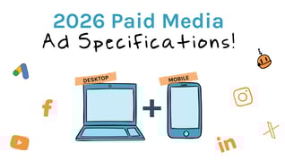2026 Paid Media Ad Specifications Guide