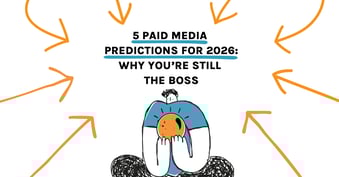 expert predictions for 2026 paid media - tips, trends, and optimizations