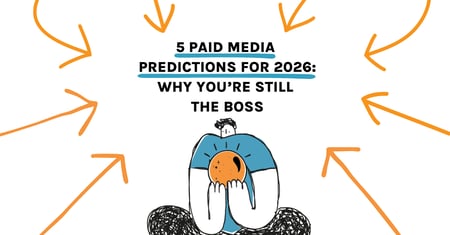expert predictions for 2026 paid media - tips, trends, and optimizations