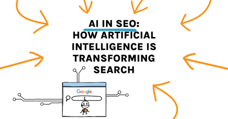 AI in SEO: How Artificial Intelligence is Transforming Search
