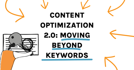 content optimization - moving beyond keywords