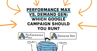 Performance Max vs. Demand Gen: Which Google Campaign Should You Run?