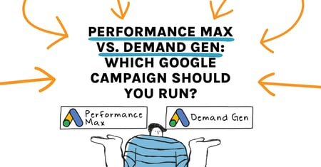 should i use performance max or demand gen for my advertising?