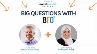 Big Questions With BFO - Ayat Shukairy (Digital Summit Chicago)