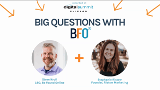 Big Questions With BFO - Stephanie Ristow (Digital Summit Chicago)
