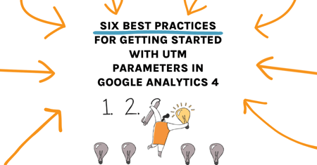 best practices guide to using utm parameters in GA4