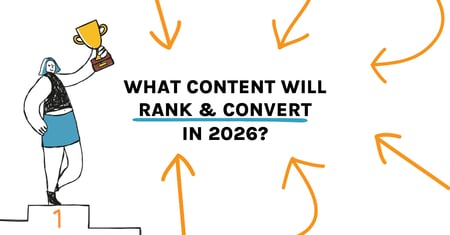 what will rank and convert in organic search in 2026?