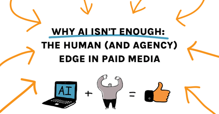 Why You Should Trust Your Paid Media to Humans Not Just AI