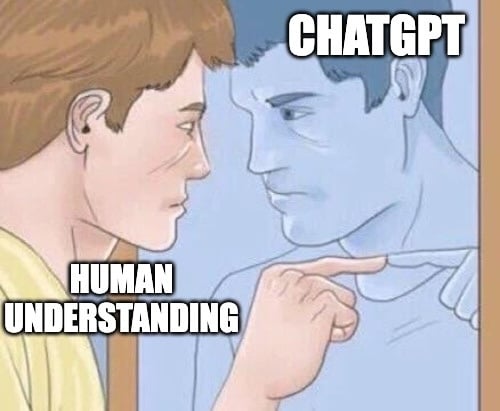 chatgpt is human understanding