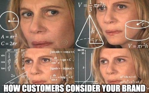 high consideration customers meme