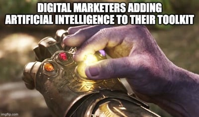 digital marketers completing infinity gauntlet with AI