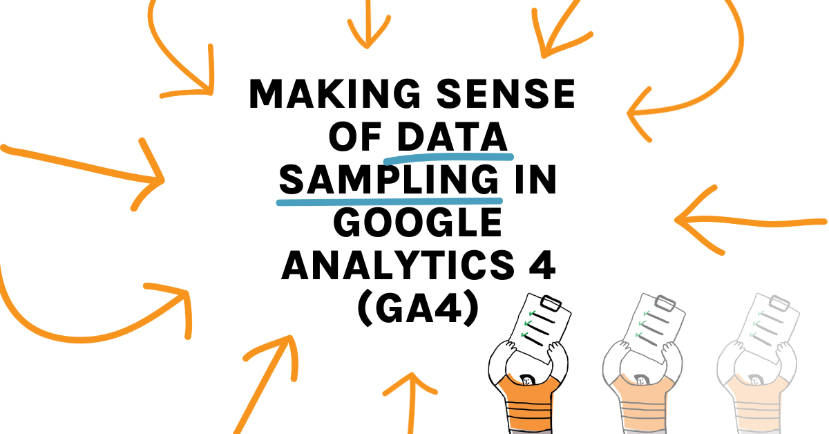 Making Sense of Data Sampling in Google Analytics 4